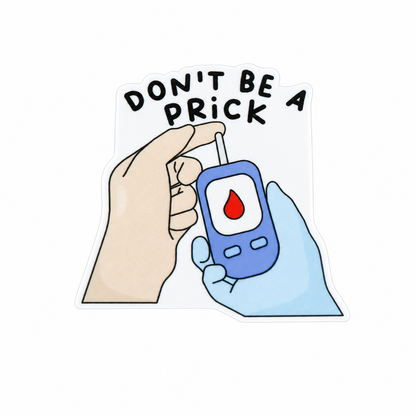 Don't Be A Prick plastic add-on featuring a blood glucose finger-stick test, glucometer, and blood drop design, compatible with interchangeable badge reel bases, funny diabetes healthcare accessory.
