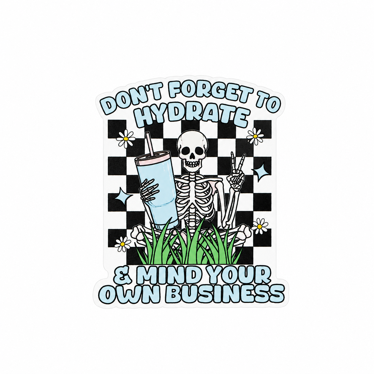 Don't Forget To Hydrate & Mind Your Own Business plastic add-on featuring a skeleton holding a tumbler with checkerboard, daisies, and greenery, compatible with interchangeable badge reel bases