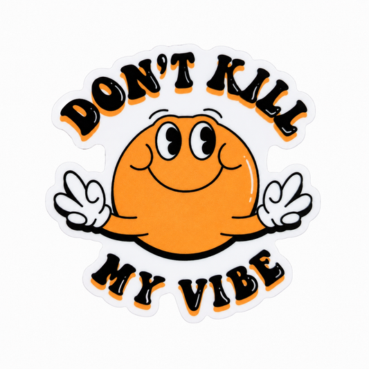 DON’T KILL MY VIBE plastic add-on with orange smiley face and peace sign hands, compatible with interchangeable badge reel bases.