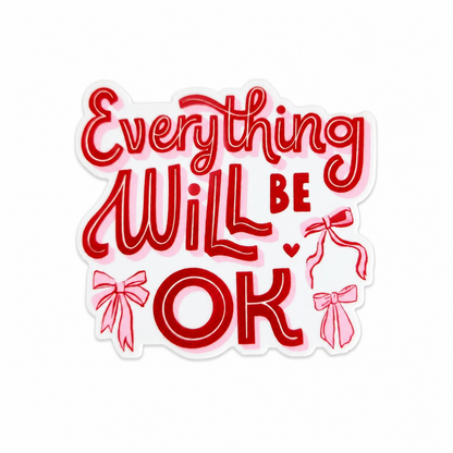 Everything Will Be OK plastic add-on featuring red lettering, pink bow accents, and a positive affirmation design, compatible with interchangeable badge reel bases and perfect for healthcare workers