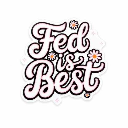 Fed Is Best plastic add-on featuring daisy accents and uplifting lettering, compatible with interchangeable badge reel bases, ideal for Labor & Delivery nurses, NICU nurses, lactation professionals, and healthcare workers