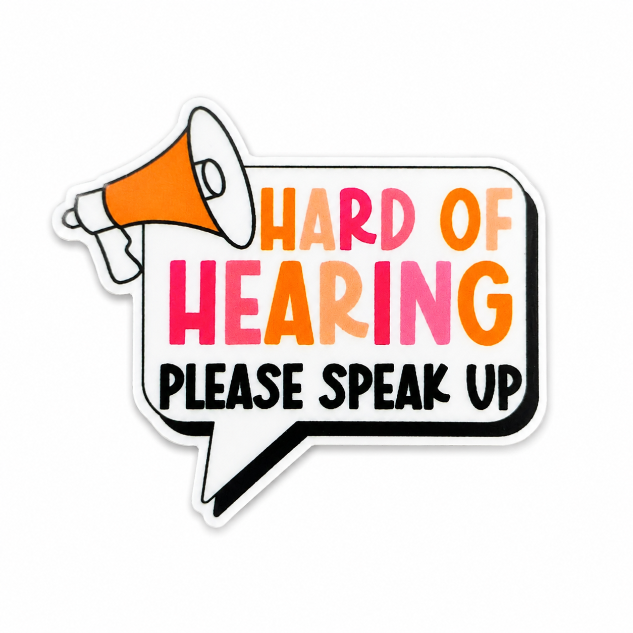 Hard Of Hearing Please Speak Up plastic add-on featuring a speech bubble and megaphone design, compatible with interchangeable badge reel bases and ideal as a healthcare badge accessory for nurses and healthcare workers