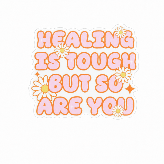 HEALING IS TOUGH BUT SO ARE YOU plastic add-on featuring pastel lettering and daisy flowers, compatible with interchangeable badge reel bases, inspirational mental health accessory and motivational badge topper.