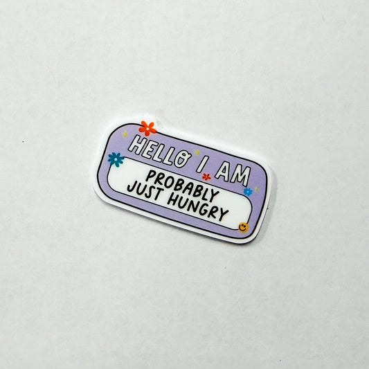 Badge Topper / CHARM COLLECTION - Hello I am Probably Just Hungry - Charm Only