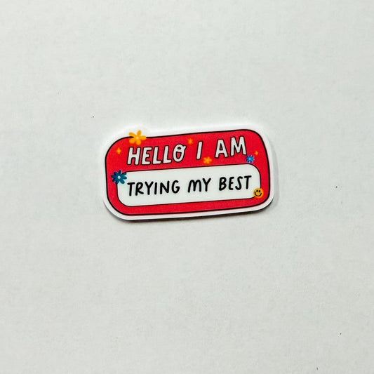 Badge Topper / CHARM COLLECTION - Hello I am trying my best - Charm Only