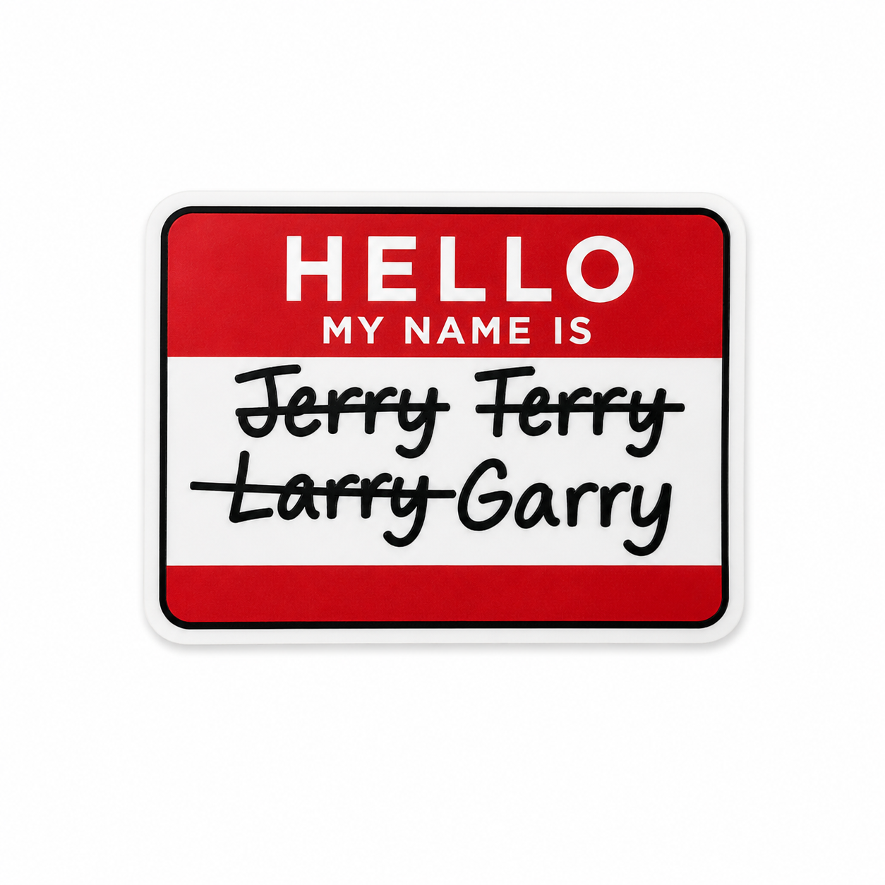 Hello My Name Is Garry plastic add-on featuring funny office humor design for compatible interchangeable badge reel bases and healthcare worker accessories