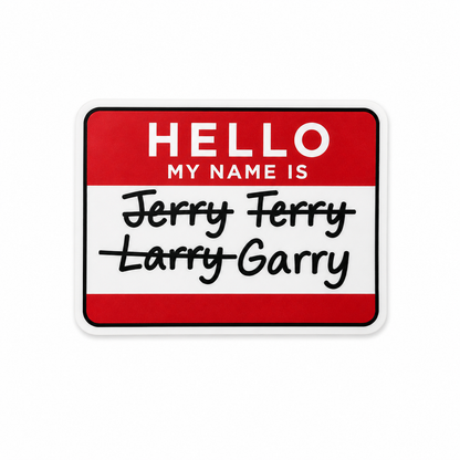 Hello My Name Is Garry plastic add-on featuring funny office humor design for compatible interchangeable badge reel bases and healthcare worker accessories