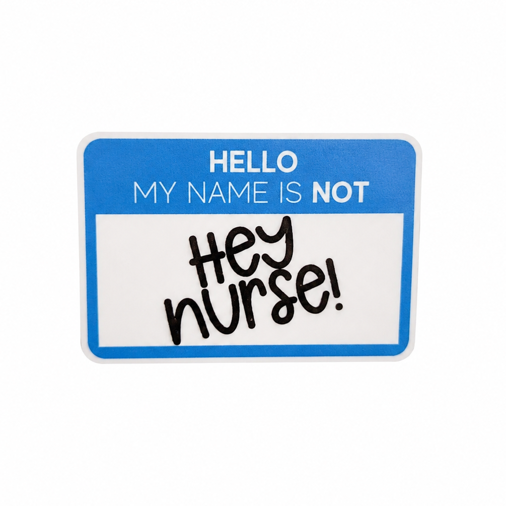 Hello My Name Is Not "Hey Nurse" plastic add-on with blue name tag design, funny nurse accessory compatible with interchangeable badge reel bases.