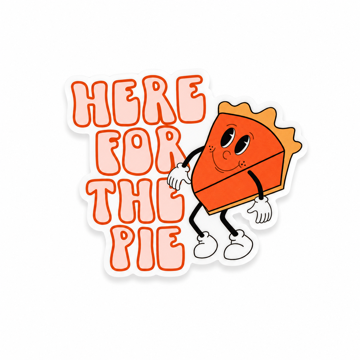 Here For The Pie plastic add-on with a cute smiling pie slice and orange lettering, compatible with interchangeable badge reel bases