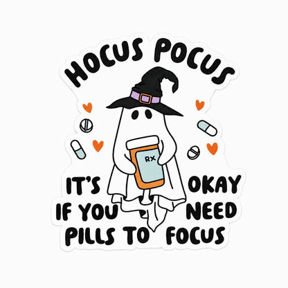 HOCUS POCUS IT’S OKAY IF YOU NEED PILLS TO FOCUS plastic add-on with ghost, witch hat, and RX bottle, compatible with interchangeable badge reel bases.