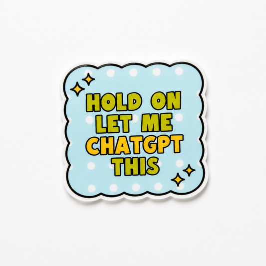 Funny pastel “Hold on let me ChatGPT this” plastic add-on for badge reels with cute retro lettering