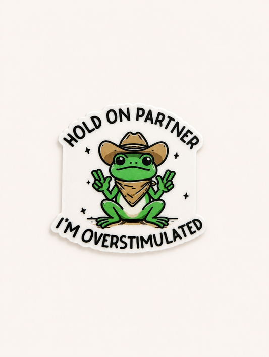 Hold On Partner I’m Overstimulated frog plastic add-on for compatible interchangeable badge reel bases
