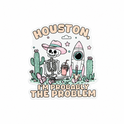 HOUSTON, I'M PROBABLY THE PROBLEM plastic add-on featuring a skeleton in a pink cowboy hat with cacti, rocket, and coffee drink, compatible with interchangeable badge reel bases