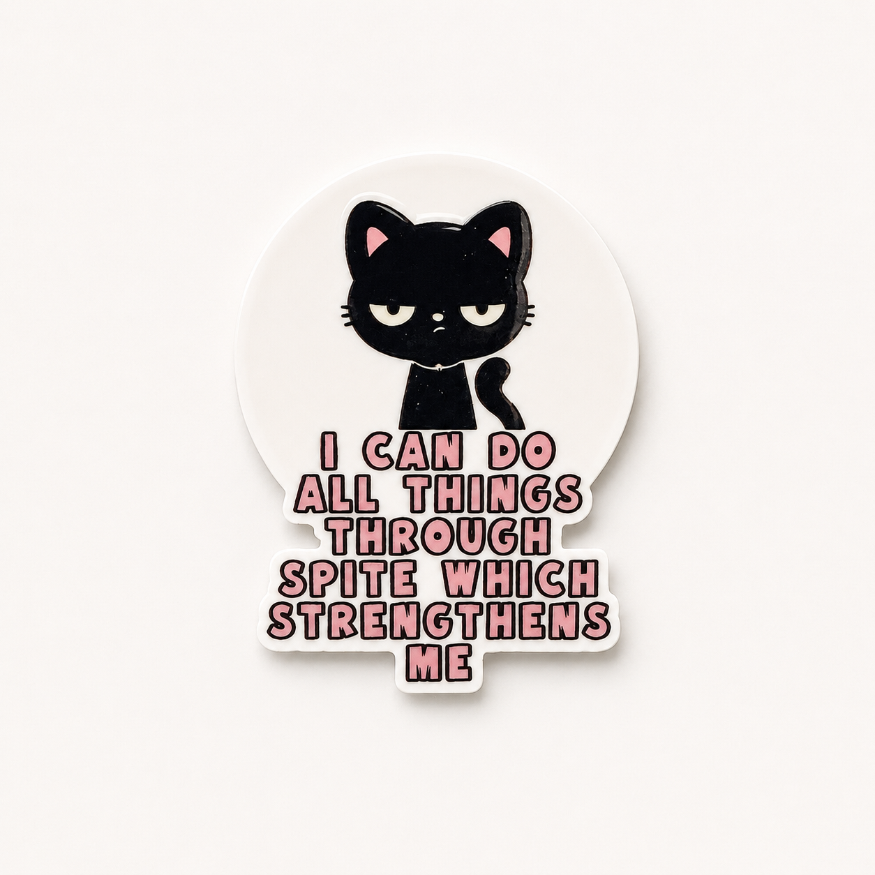 Funny black cat sticker with “I Can Do All Things Through Spite Which Strengthens Me” sarcastic quote and cute grumpy cat design.