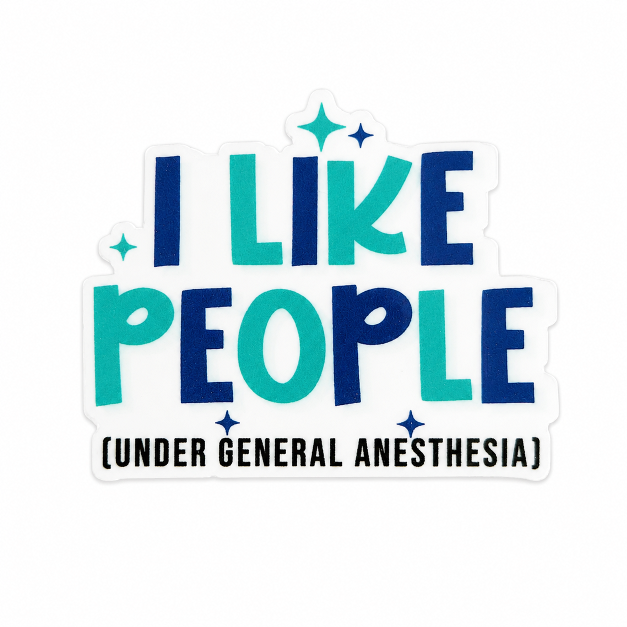 I LIKE PEOPLE (UNDER GENERAL ANESTHESIA) plastic add-on with bold typography design, compatible with interchangeable badge reel bases, funny anesthesia provider and OR staff accessory.