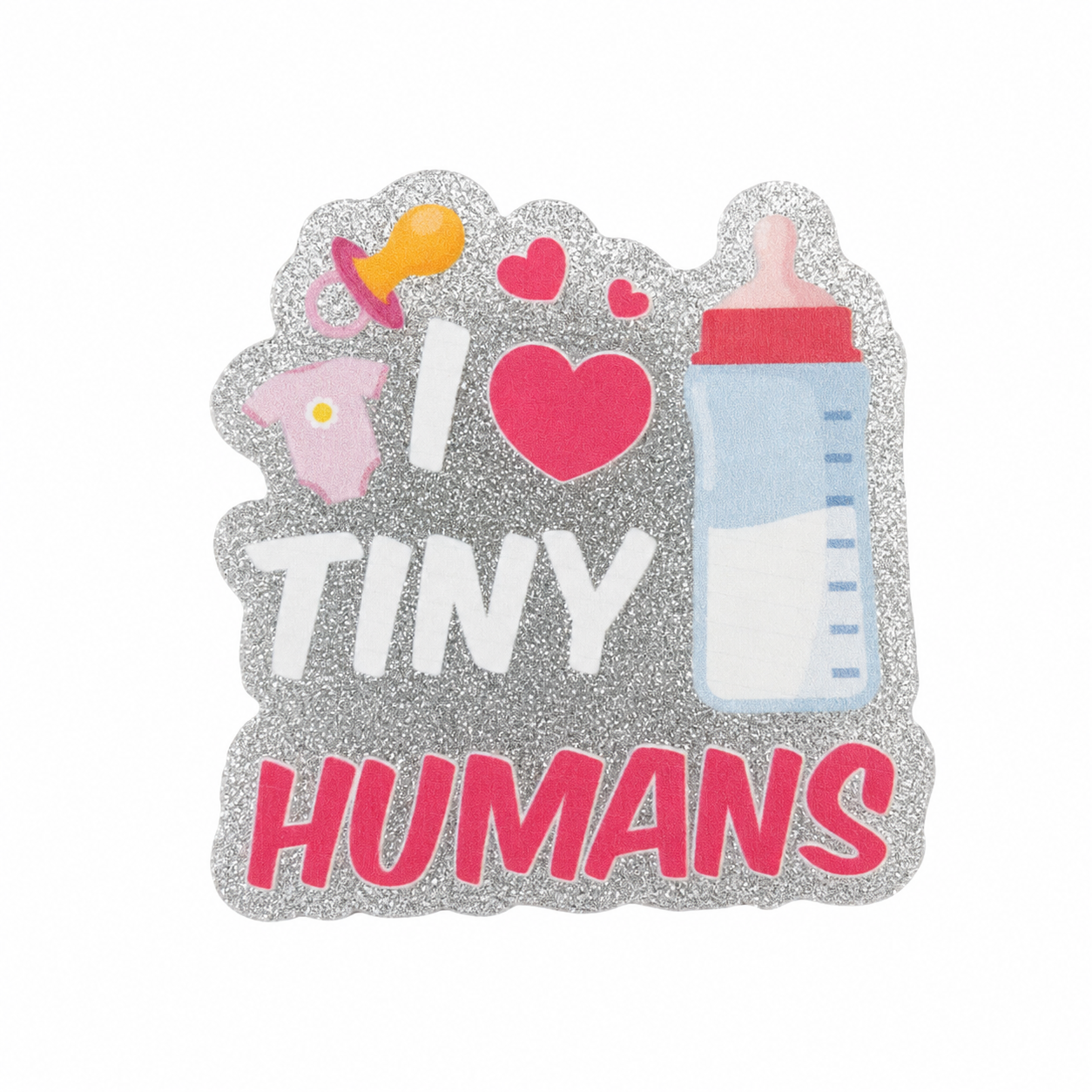 I Love Tiny Humans plastic add-on featuring a baby bottle, pacifier, hearts, and glitter-inspired design, compatible with interchangeable badge reel bases for NICU and pediatric healthcare workers