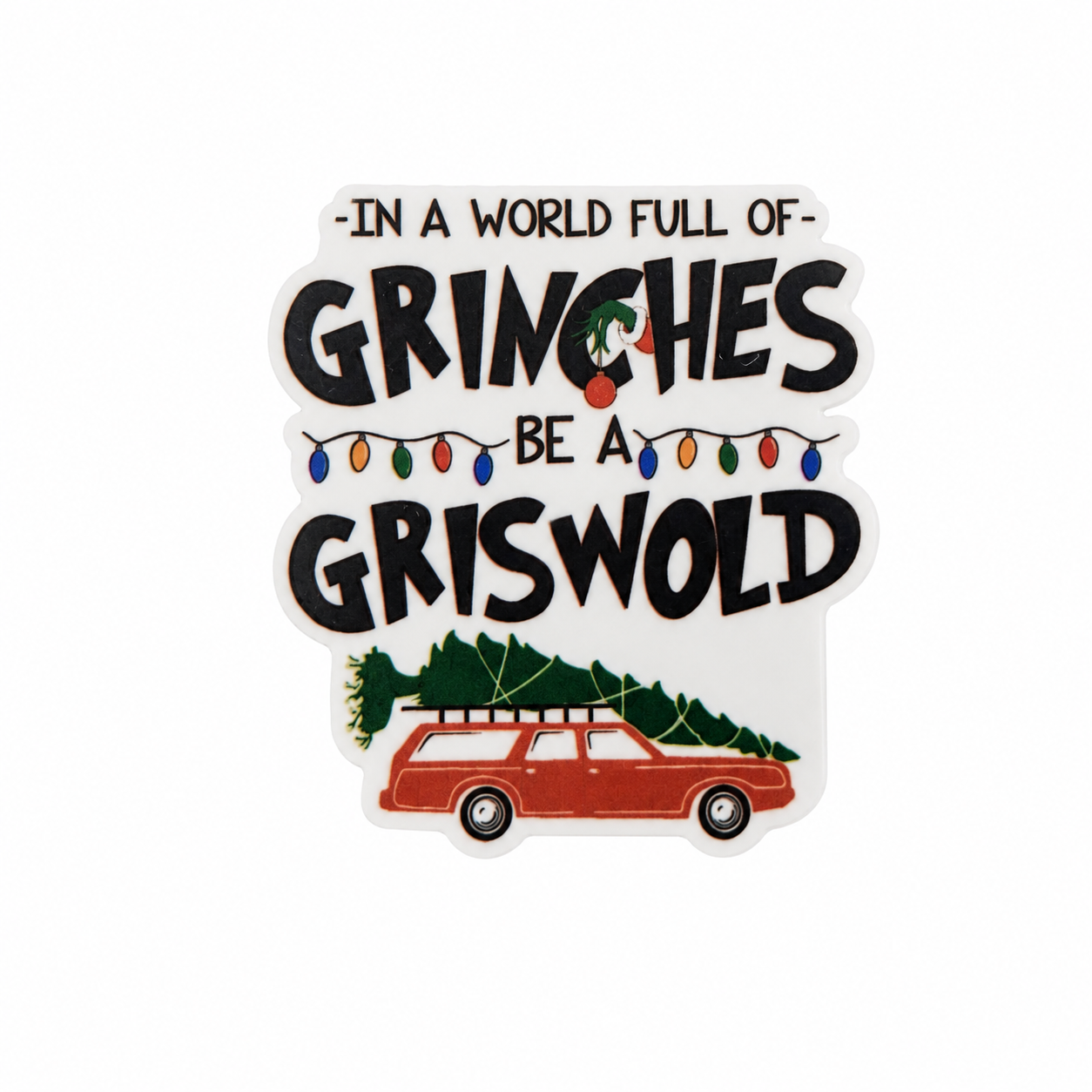 In A World Full Of Grinches Be A Griswold plastic add-on featuring a Christmas tree on a station wagon, holiday lights, and compatible with interchangeable badge reel bases.