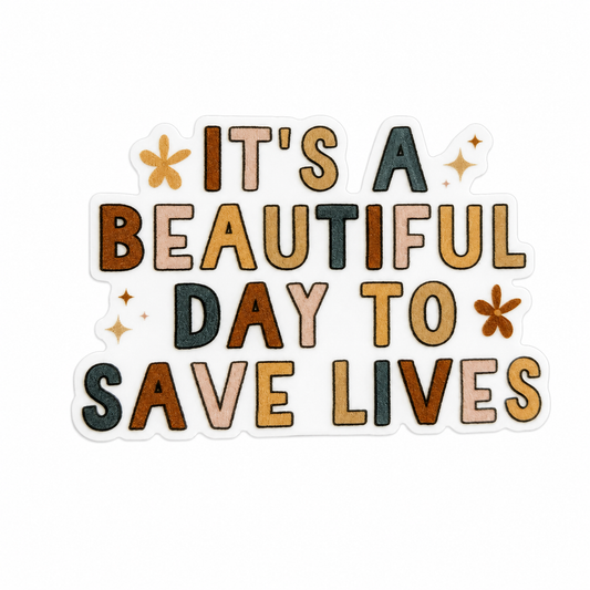 IT’S A BEAUTIFUL DAY TO SAVE LIVES plastic add-on with colorful lettering, compatible with interchangeable badge reel bases for nurse badge accessory