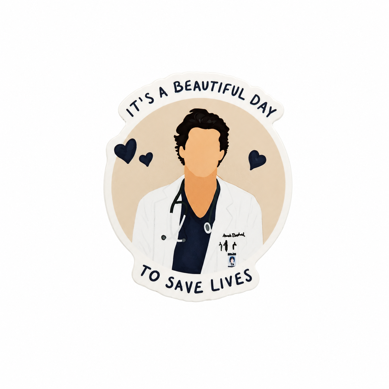 It's a Beautiful Day to Save Lives plastic add-on featuring a healthcare professional with a white coat and stethoscope, compatible with interchangeable badge reel bases.