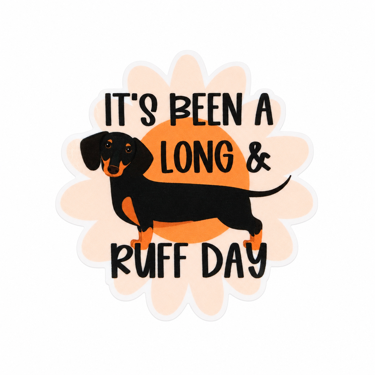IT'S BEEN A LONG & RUFF DAY plastic add-on featuring a black and tan dachshund on a flower background, compatible with interchangeable badge reel bases, funny dog lover accessory