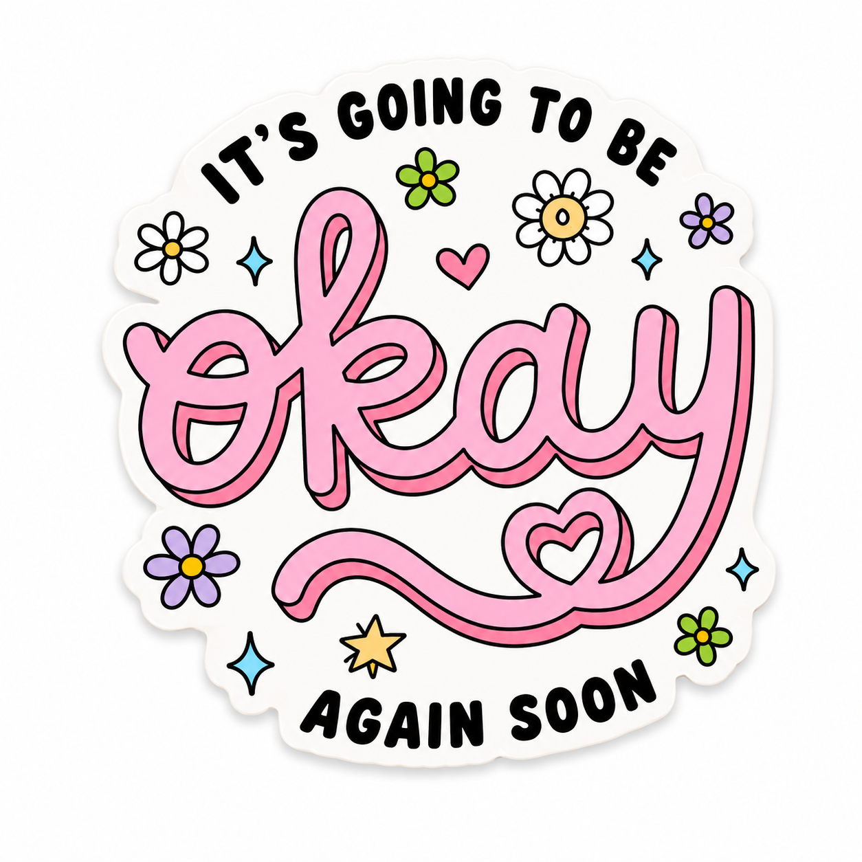 It’s Going To Be Okay Again Soon plastic add-on with pink lettering, flowers, hearts, and a soft inspirational design, compatible with interchangeable badge reel bases