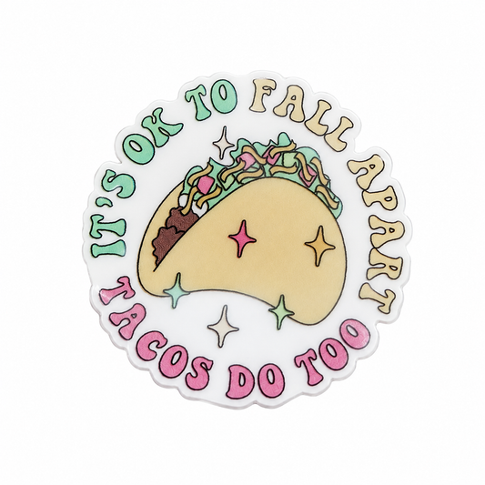 T'S OK TO FALL APART TACOS DO TOO plastic add-on with smiling taco design, funny taco lover accessory compatible with interchangeable badge reel bases.