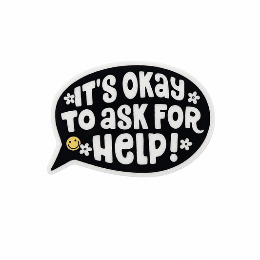 IT'S OKAY TO ASK FOR HELP! plastic add-on with a speech bubble design, smiley face, and floral accents, compatible with interchangeable badge reel bases for mental health support.