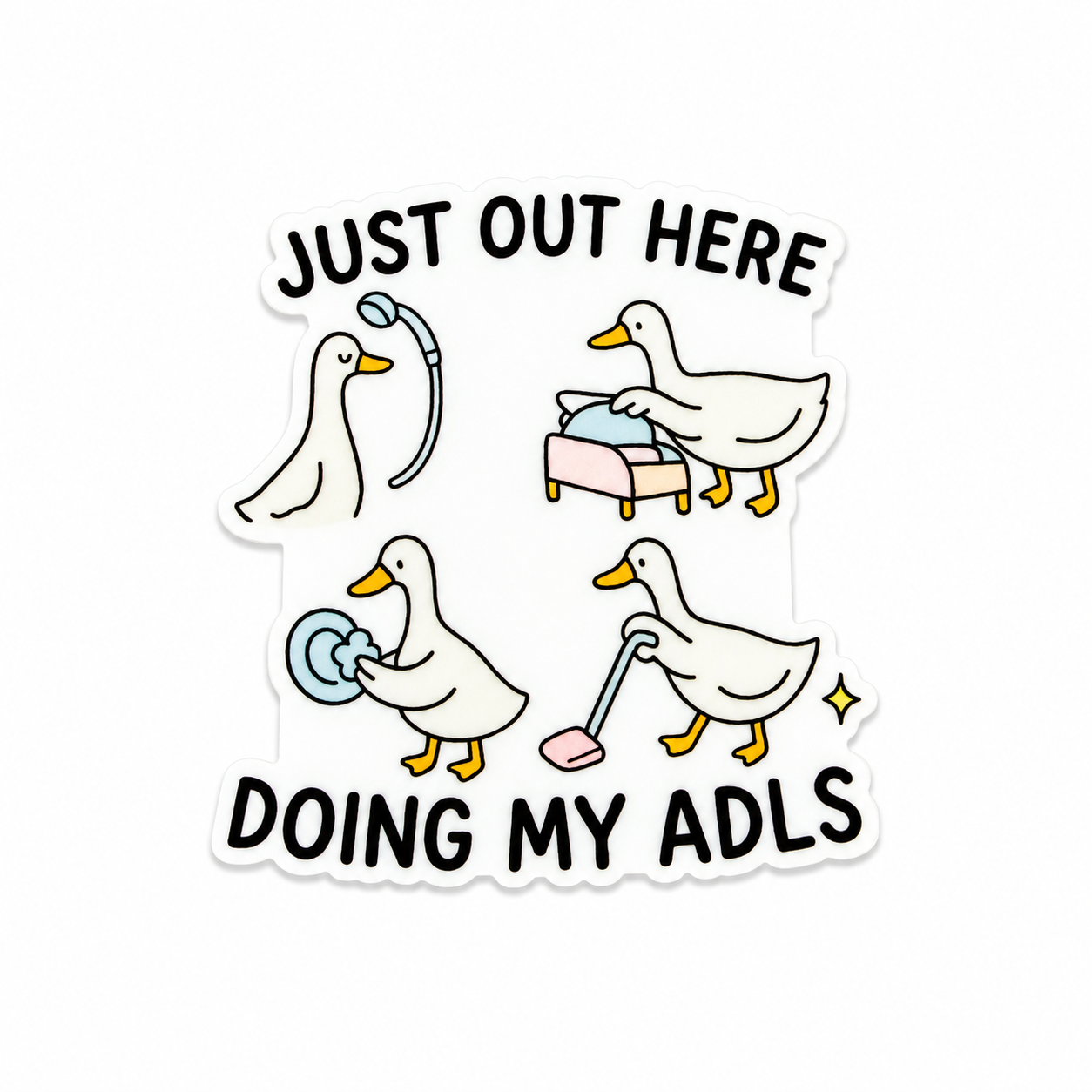 JUST OUT HERE DOING MY ADLS plastic add-on featuring cute geese performing daily living activities, compatible with interchangeable badge reel bases, funny occupational therapy accessory.