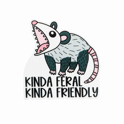 Kinda Feral Kinda Friendly | Plastic Add-On