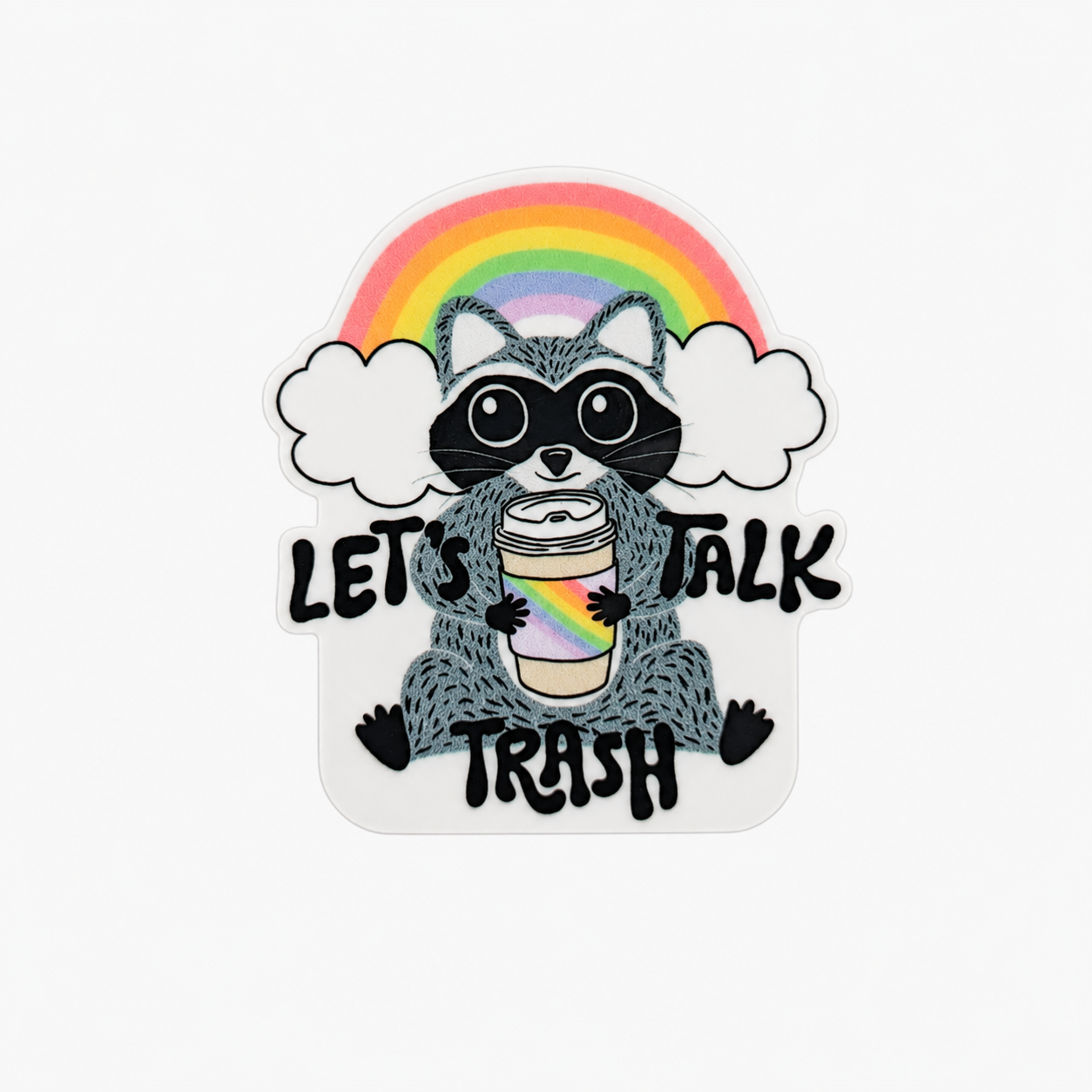 LET'S TALK TRASH plastic add-on featuring a cute raccoon holding a rainbow coffee cup under a rainbow, compatible with interchangeable badge reel bases and perfect for raccoon lovers.