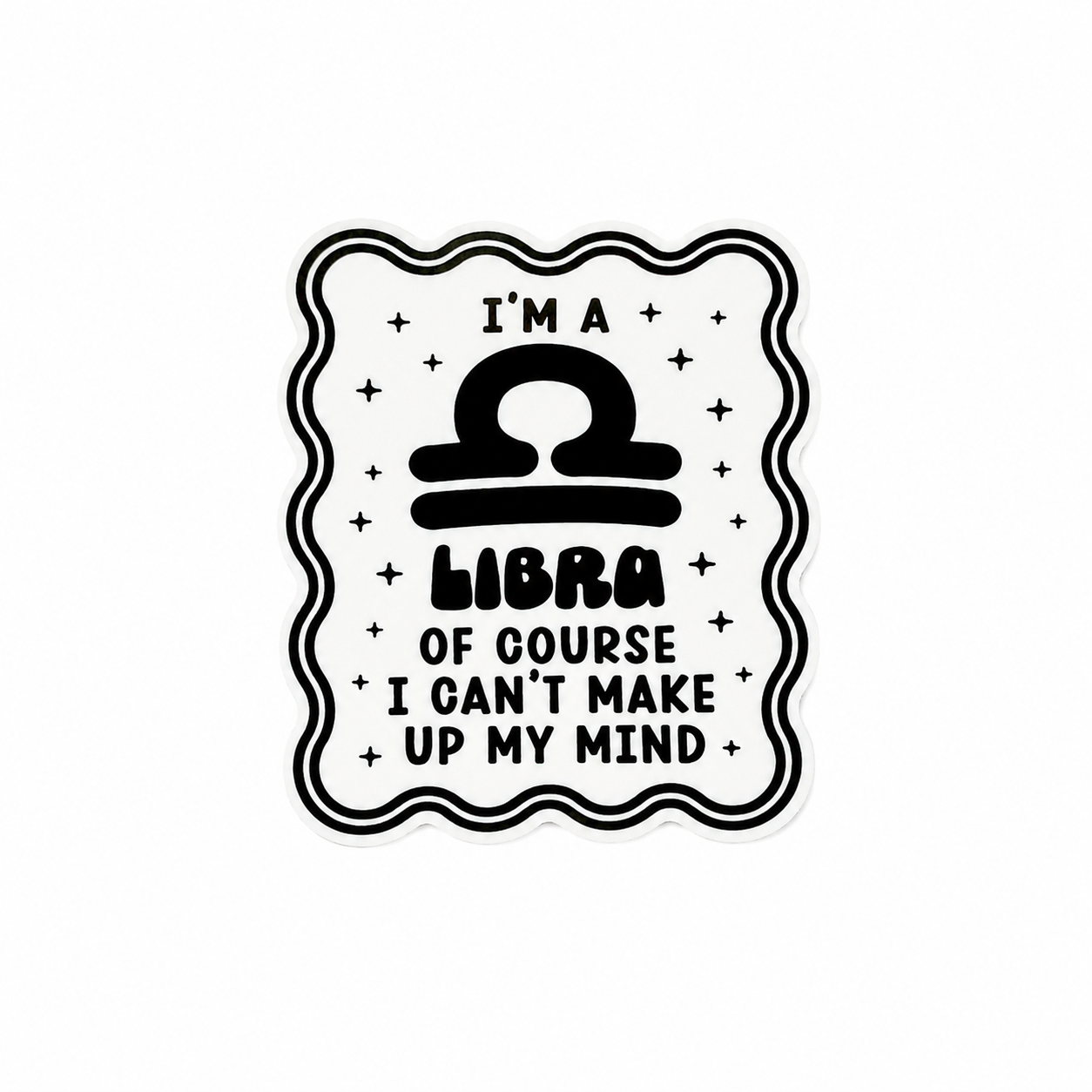 I'M A LIBRA OF COURSE I CAN'T MAKE UP MY MIND plastic add-on featuring the Libra zodiac symbol and star accents, compatible with interchangeable badge reel bases, funny astrology accessory