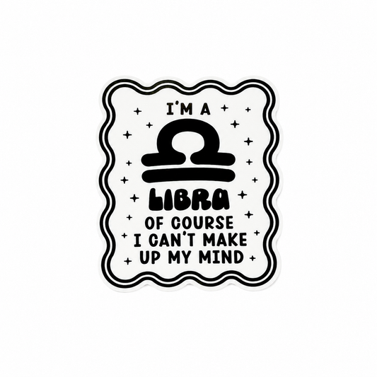 I'M A LIBRA OF COURSE I CAN'T MAKE UP MY MIND plastic add-on featuring the Libra zodiac symbol and star accents, compatible with interchangeable badge reel bases, funny astrology accessory