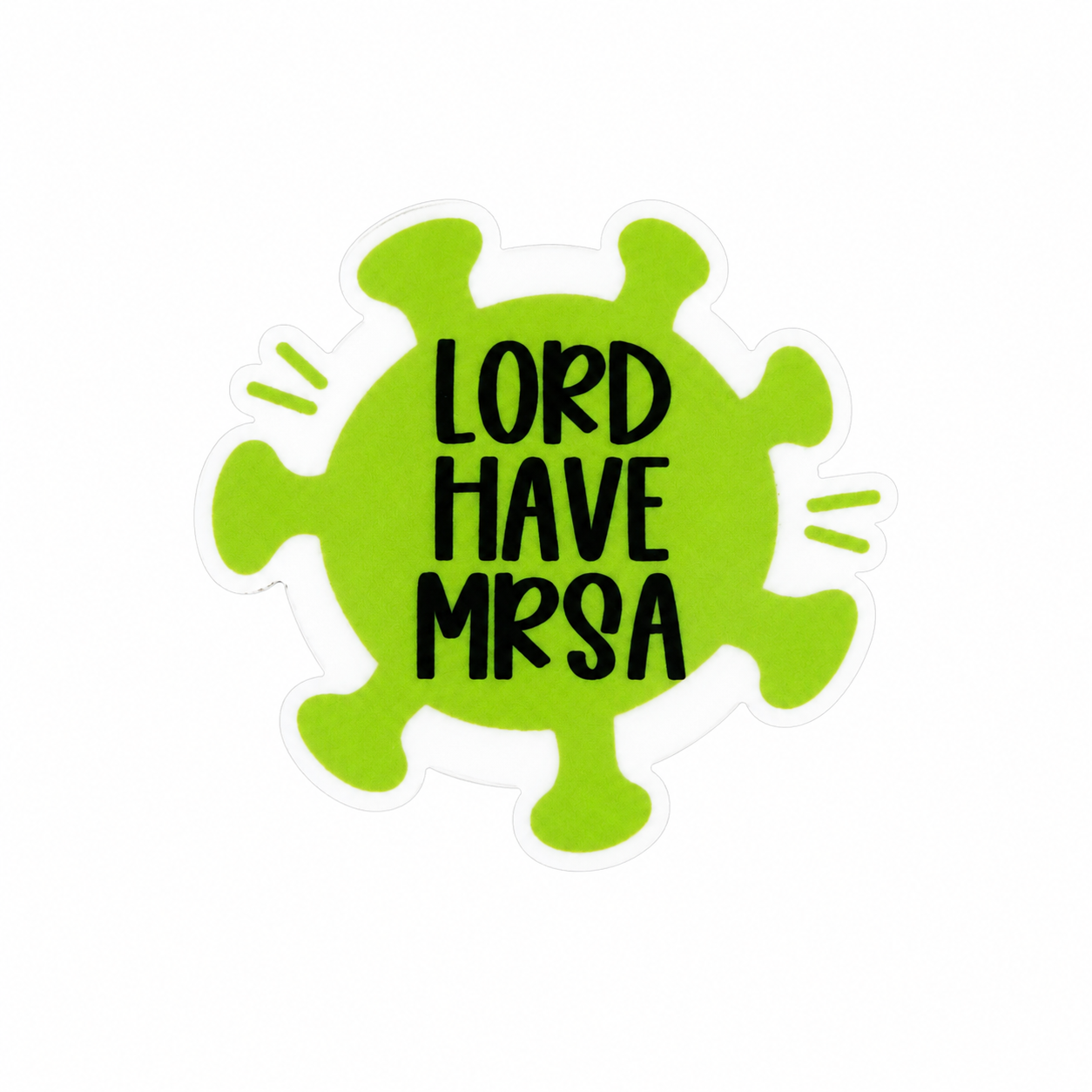 Lord Have MRSA plastic add-on featuring a green germ design, compatible with interchangeable badge reel bases, funny nurse and healthcare worker accessory