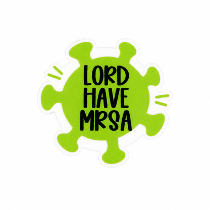 Lord Have MRSA plastic add-on featuring a green germ design, compatible with interchangeable badge reel bases, funny nurse and healthcare worker accessory
