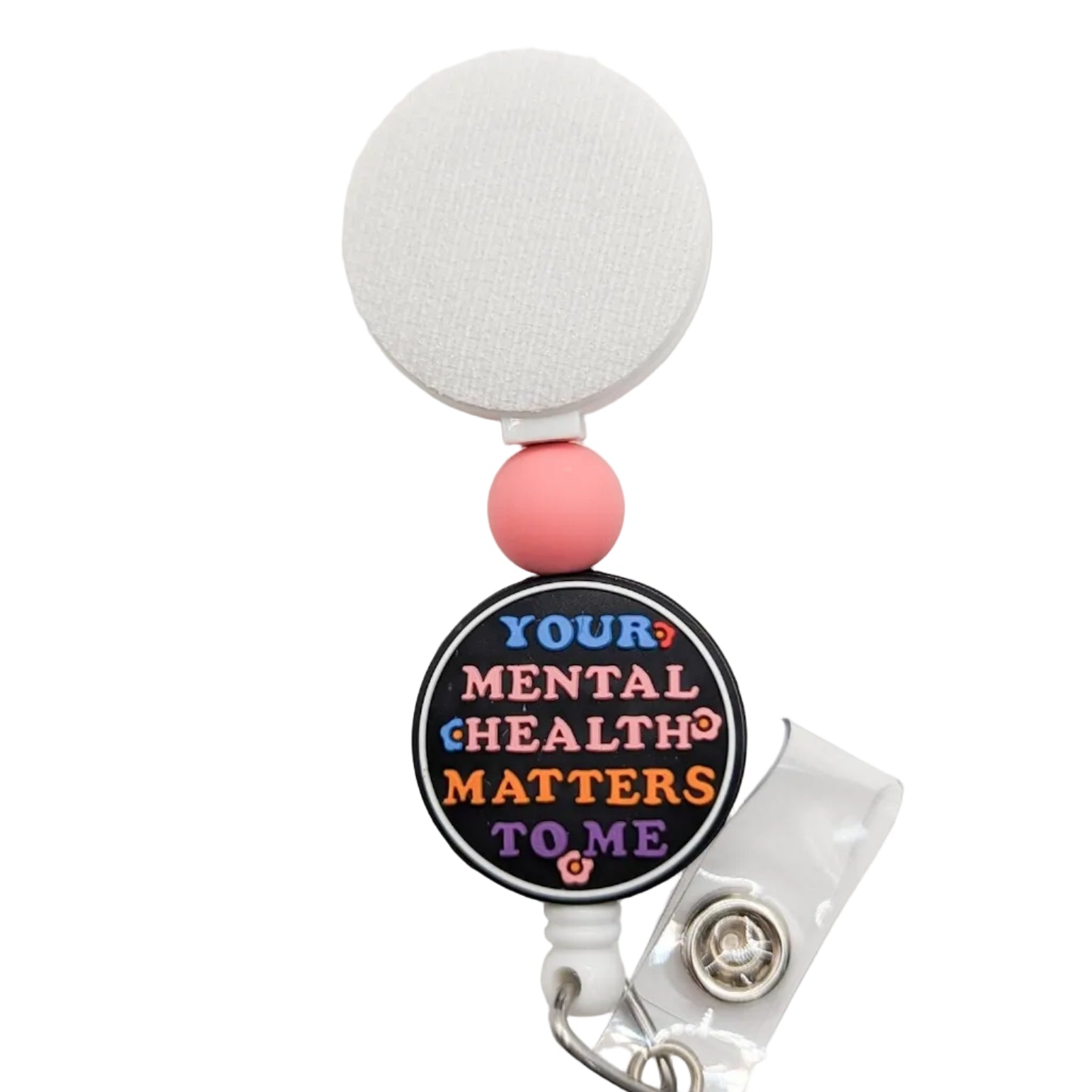 Your Mental Health Matters to Me badge reel featuring a colorful inspirational message with floral accents, pink silicone bead, and white retractable badge reel for therapists, counselors, nurses, and healthcare professionals.