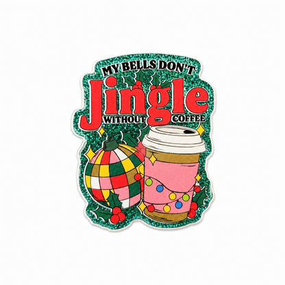 Plastic add-on featuring the phrase "My Bells Don't Jingle Without Coffee" with a festive coffee cup, holiday lights, ornament, and Christmas-themed design, compatible with interchangeable badge reel bases.