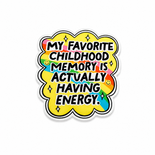 My Favorite Childhood Memory Is Actually Having Energy plastic add-on with colorful retro design, smiley faces, and sparkles, compatible with interchangeable badge reel bases and perfect as a funny relatable work accessory.
