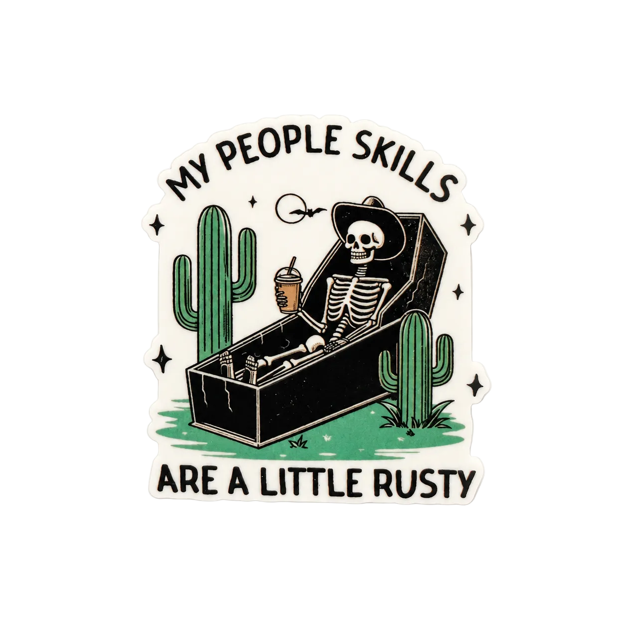 Funny skeleton cowboy sticker with “My People Skills Are a Little Rusty” quote, western desert design with cactus and retro dark humor aesthetic.