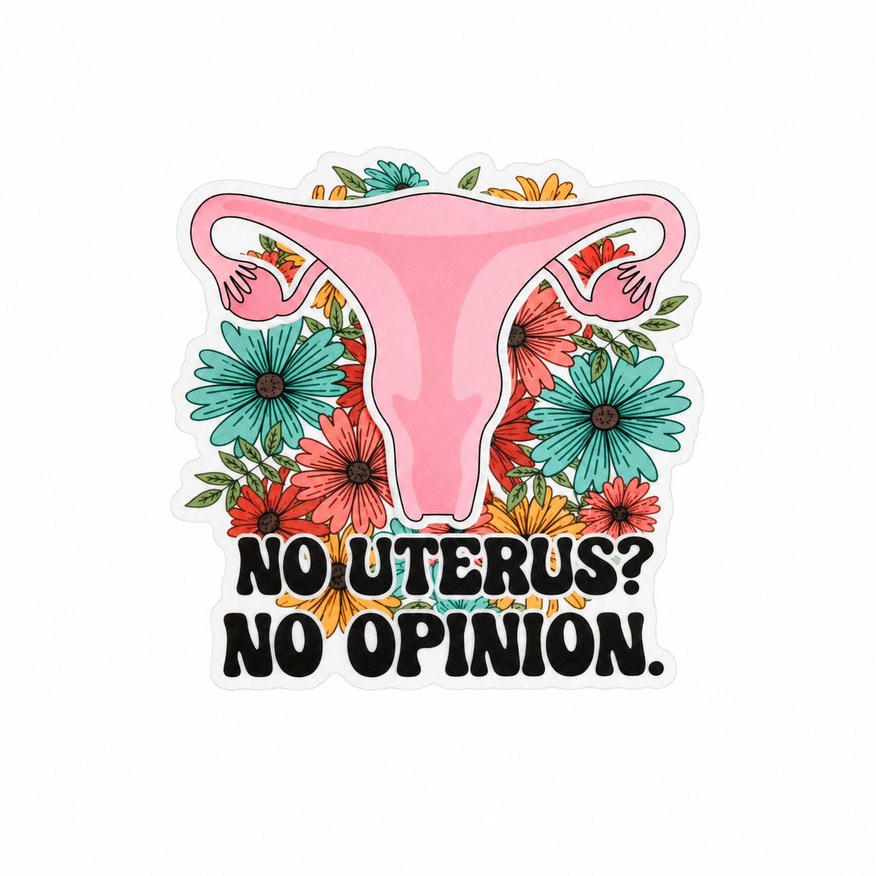 NO UTERUS? NO OPINION. plastic add-on with pink uterus and floral design, compatible with interchangeable badge reel bases.