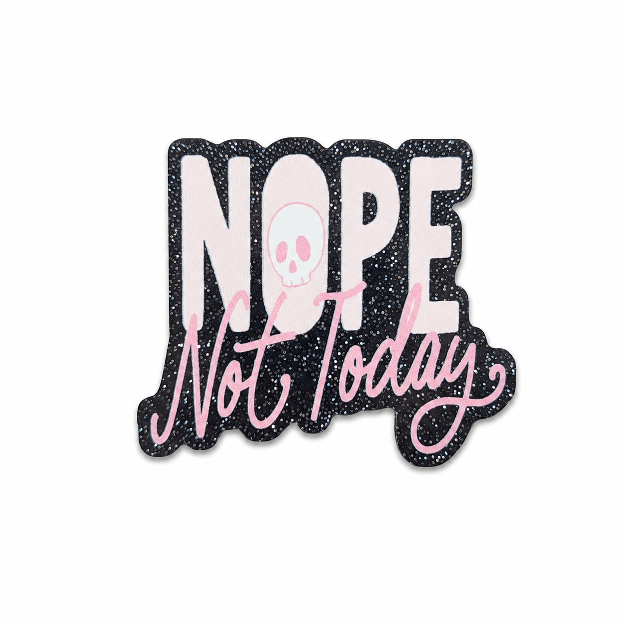 NOPE Not Today plastic add-on featuring a pink skull design on a dark glitter-inspired background, compatible with interchangeable badge reel bases and perfect for nurse humor and healthcare workers.