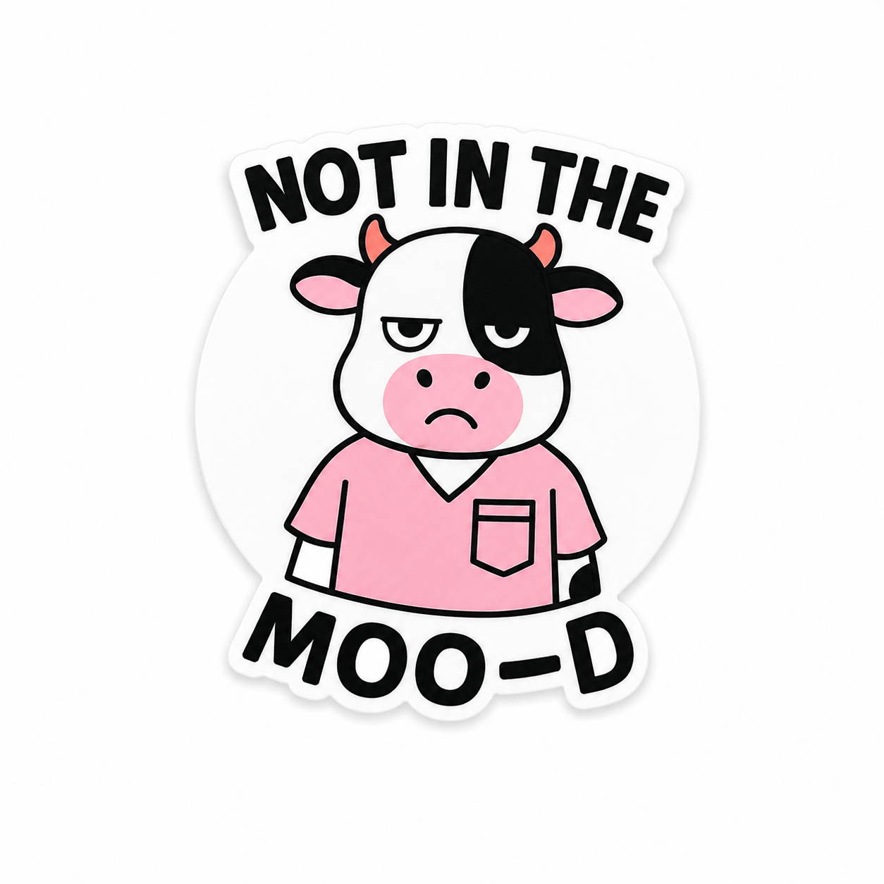 Not In The Moo-D cow plastic add-on featuring grumpy cow in pink scrubs compatible with interchangeable badge reel bases for nurses healthcare workers and hospital staff