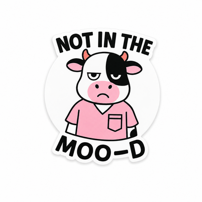 Not In The Moo-D cow plastic add-on featuring grumpy cow in pink scrubs compatible with interchangeable badge reel bases for nurses healthcare workers and hospital staff
