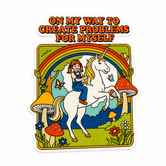 ON MY WAY TO CREATE PROBLEMS FOR MYSELF plastic add-on with unicorn, rainbow, mushrooms, and flowers, compatible with interchangeable badge reel bases.