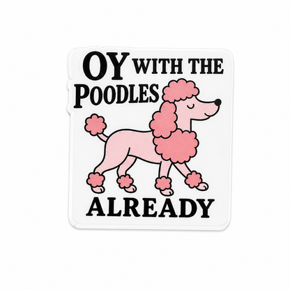 Oy With The Poodles Already plastic add-on featuring a cute pink poodle design for compatible interchangeable badge reel bases, aesthetic healthcare worker accessory