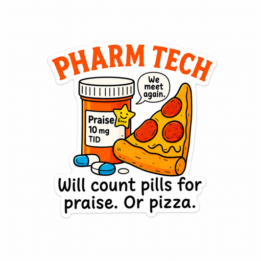 PHARM TECH plastic add-on featuring a prescription bottle labeled Praise 10 mg TID, pills, pizza slice, and the phrase Will count pills for praise. Or pizza., compatible with interchangeable badge reel bases and perfect for pharmacy technicians