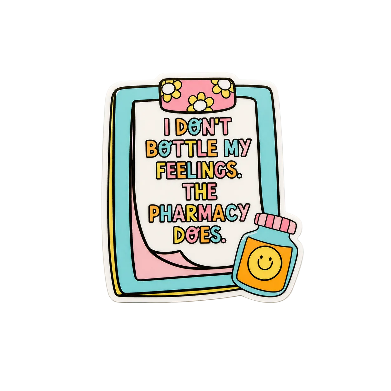 I Don’t Bottle My Feelings The Pharmacy Does plastic add-on for badge reels designed for pharmacy staff and healthcare workers