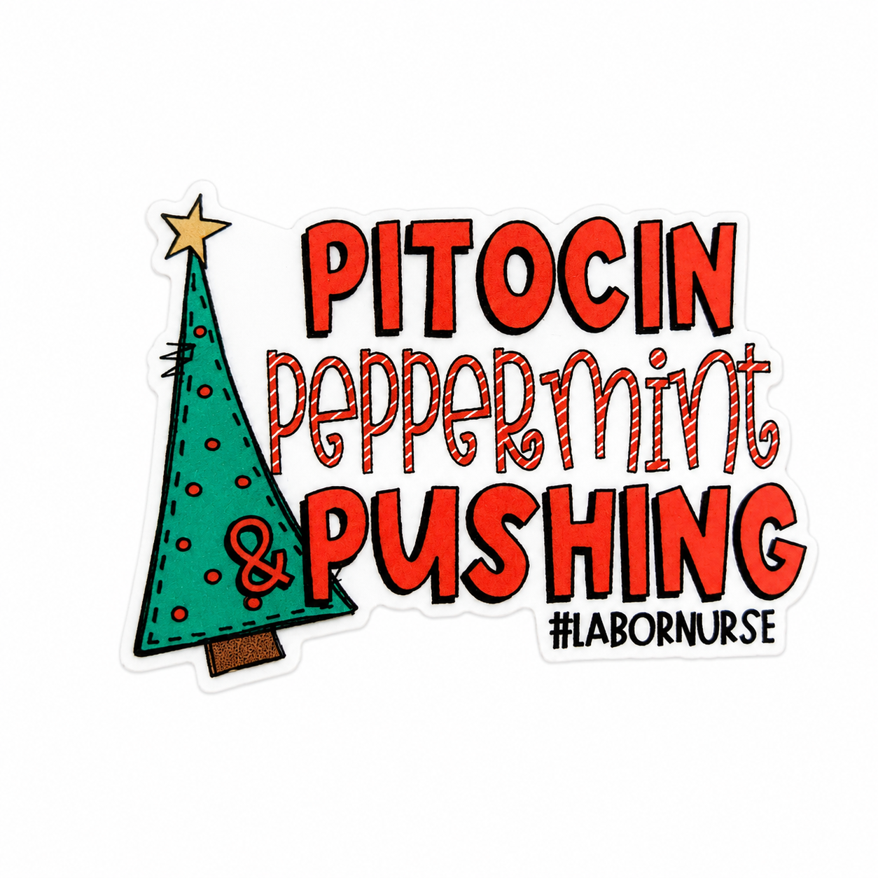 Pitocin Peppermint & Pushing #LABORNURSE plastic add-on with Christmas tree design, compatible with interchangeable badge reel bases