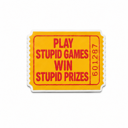 Play Stupid Games Win Stupid Prizes plastic add-on with bold ticket-style design, made as a funny ER work accessory compatible with interchangeable badge reel bases