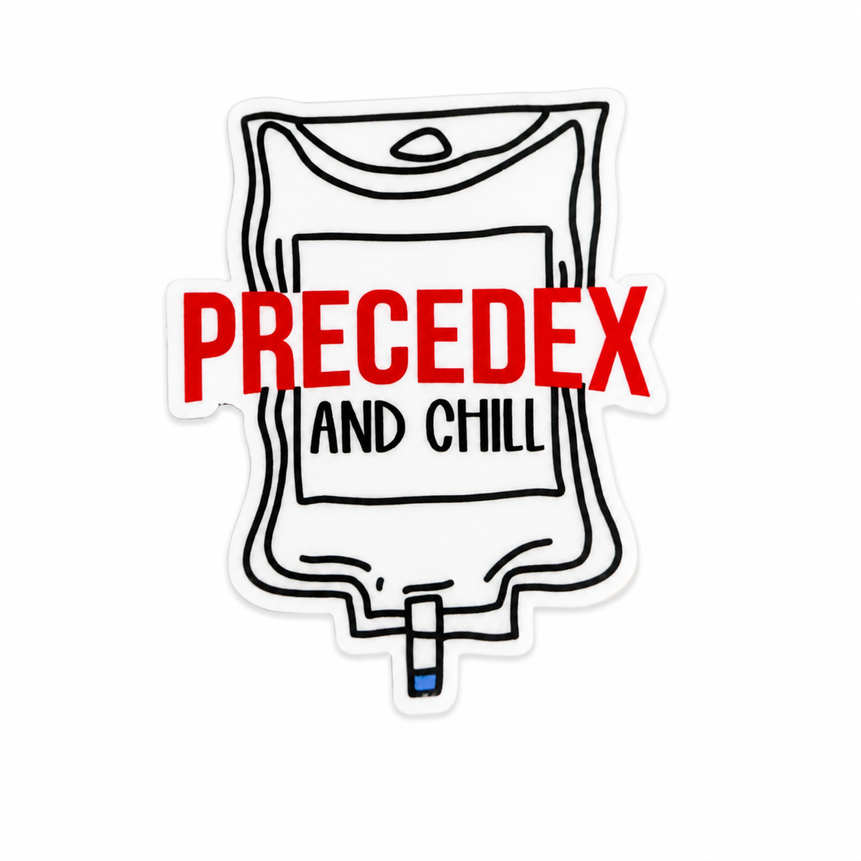 PRECEDEX AND CHILL plastic add-on featuring an IV medication bag design, compatible with interchangeable badge reel bases, funny ICU nurse and healthcare worker accessory.