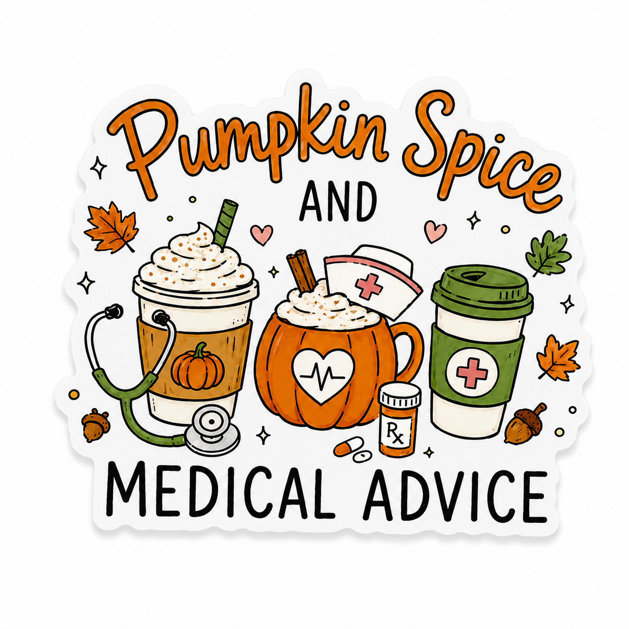 Pumpkin Spice AND MEDICAL ADVICE plastic add-on featuring pumpkin spice drinks, a nurse hat, stethoscope, prescription bottle, and fall leaves, compatible with interchangeable badge reel bases.